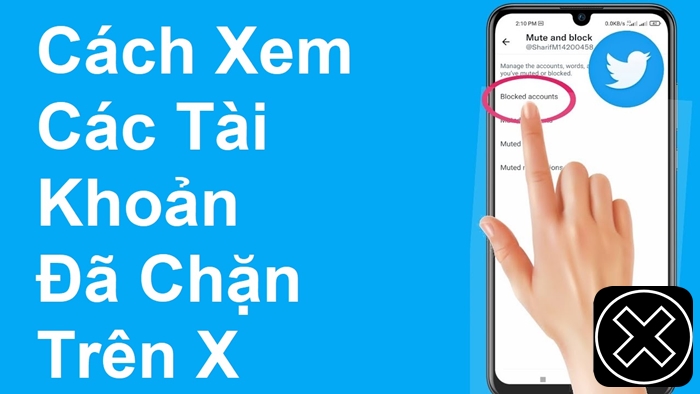 Cách Xem Các Tài Khoản Đã Chặn Trên X